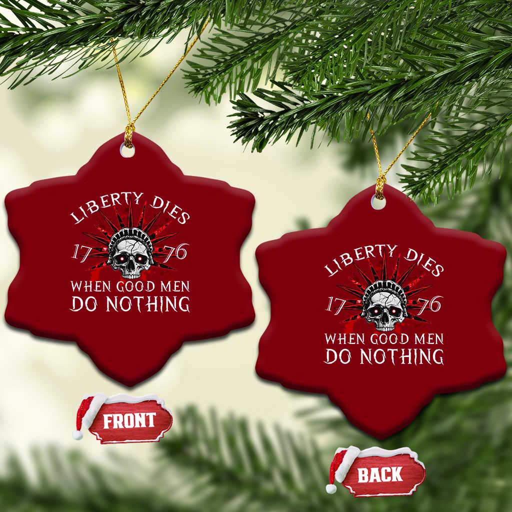 American Patriotic Skull Ceramic Ornament Liberty Dies When Good Men Do Nothing US Patriot Military TS02 Print Your Wear