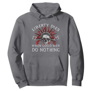 American Patriotic Skull Hoodie Liberty Dies When Good Men Do Nothing US Patriot Military TS02 Charcoal Print Your Wear