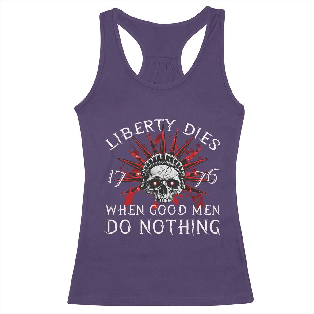American Patriotic Skull Racerback Tank Top Liberty Dies When Good Men Do Nothing US Patriot Military TS02 Purple Print Your Wear