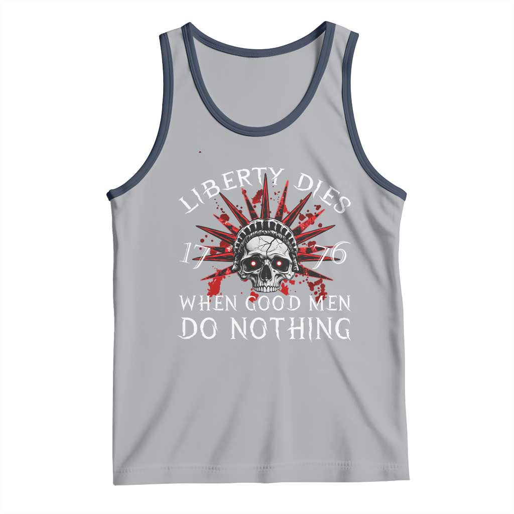 American Patriotic Skull Tank Top Liberty Dies When Good Men Do Nothing US Patriot Military TS02 Athletic Heather Navy Print Your Wear
