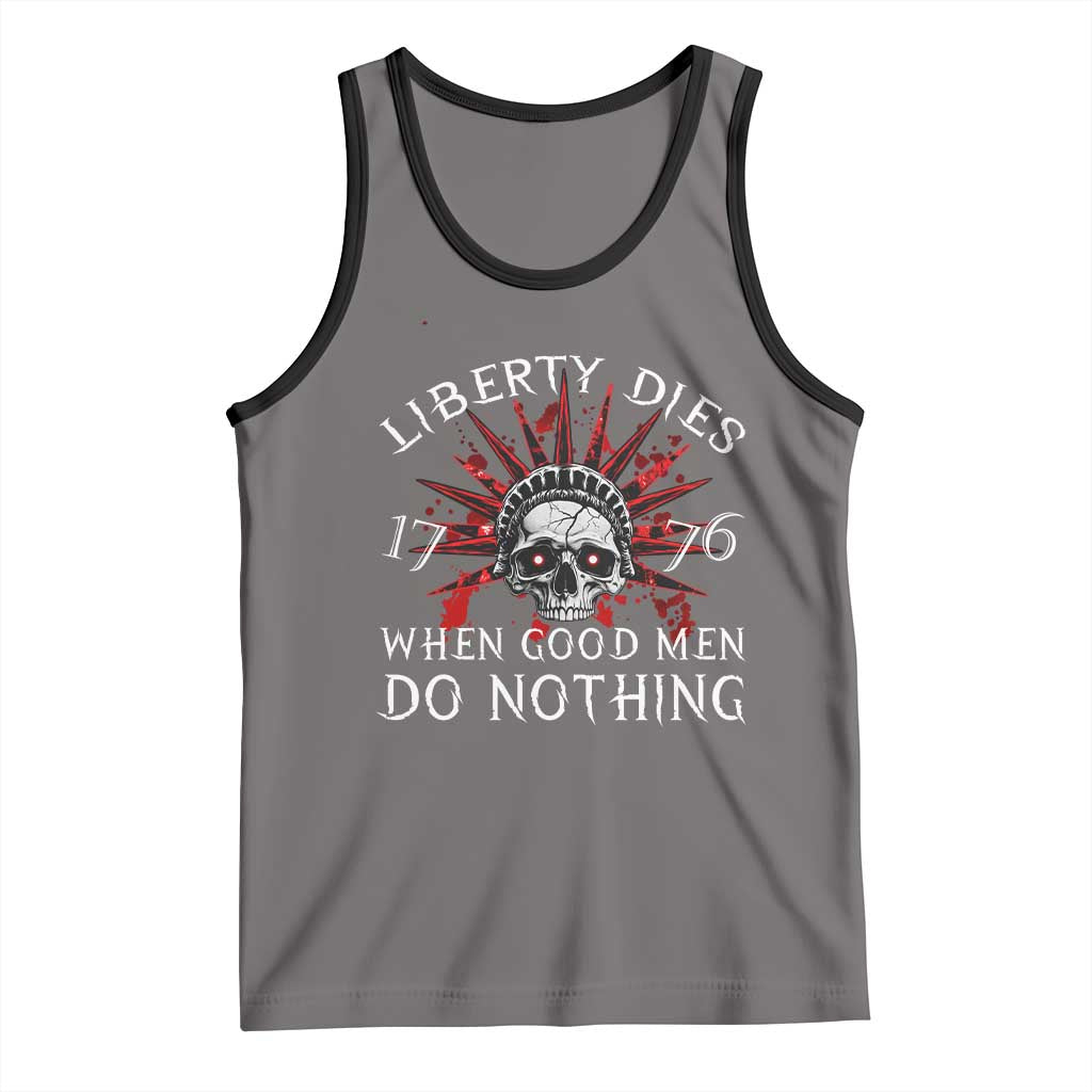 American Patriotic Skull Tank Top Liberty Dies When Good Men Do Nothing US Patriot Military TS02 Deep Heather Black Print Your Wear