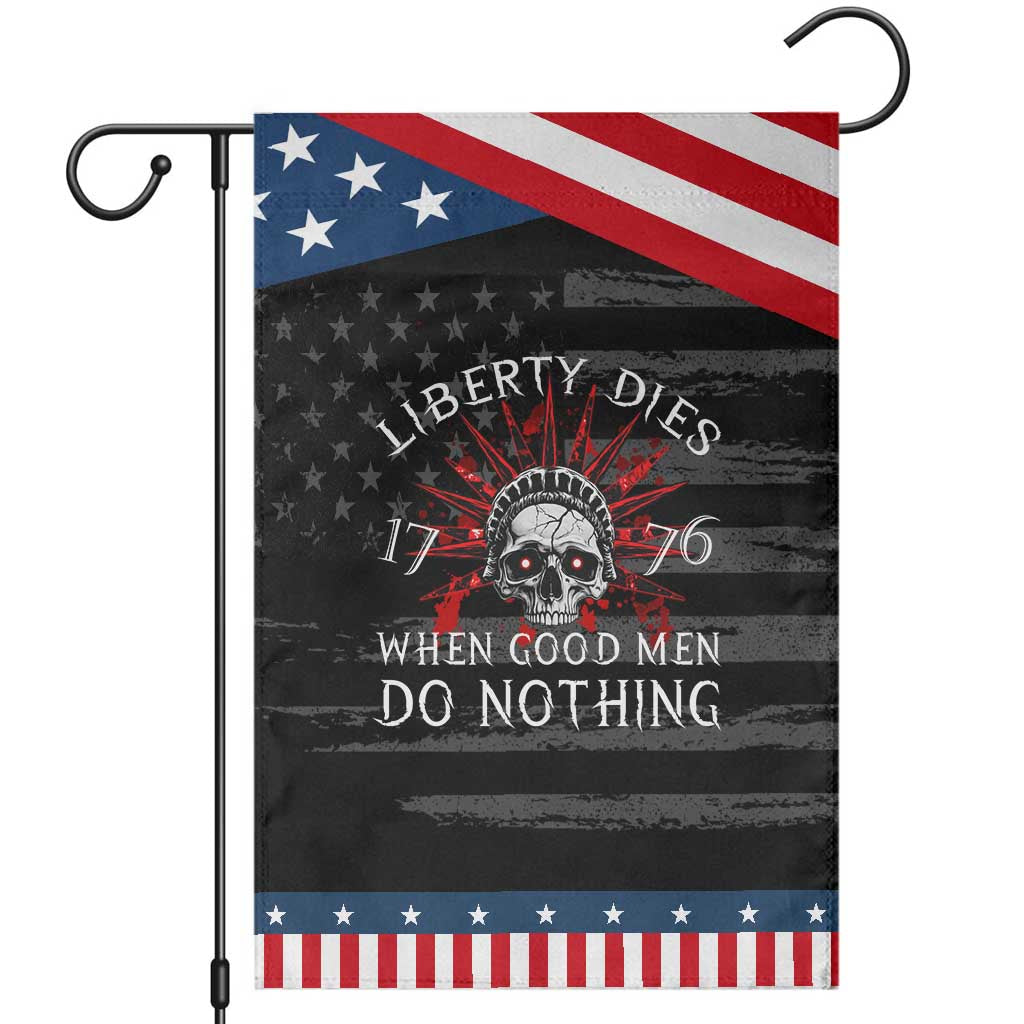 American Patriotic Skull Garden Flag Liberty Dies When Good Men Do Nothing US Patriot Military TS02 Distressed Black Blue Print Your Wear