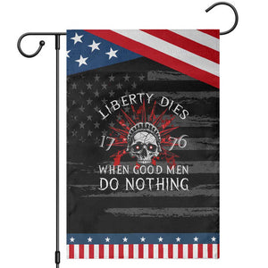American Patriotic Skull Garden Flag Liberty Dies When Good Men Do Nothing US Patriot Military TS02 Distressed Black Blue Print Your Wear