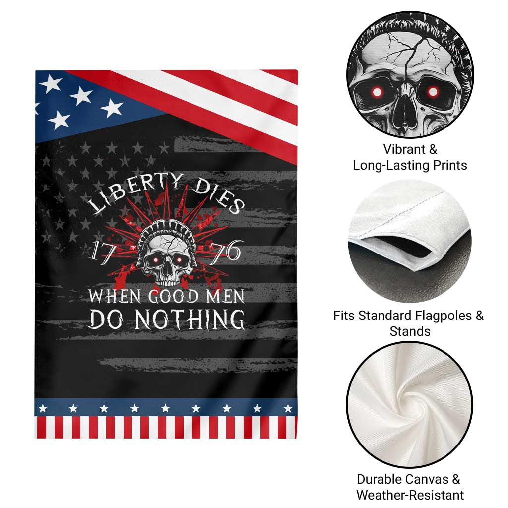 American Patriotic Skull Garden Flag Liberty Dies When Good Men Do Nothing US Patriot Military TS02 Print Your Wear