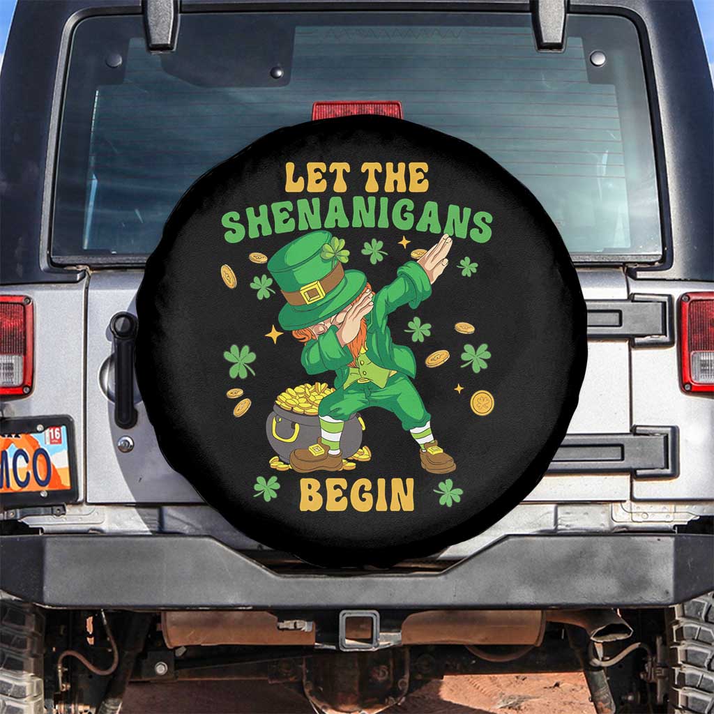 Funny St Patricks Day Spare Tire Cover Let The Shenanigans Begin Dabbing Leprechaun TS02 No hole Black Print Your Wear