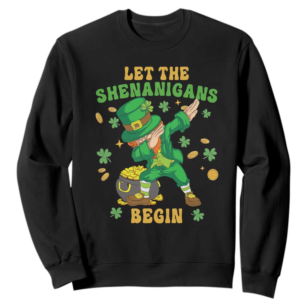 Funny St. Patricks Day Sweatshirt Let The Shenanigans Begin Dabbing Leprechaun TS02 Black Printyourwear