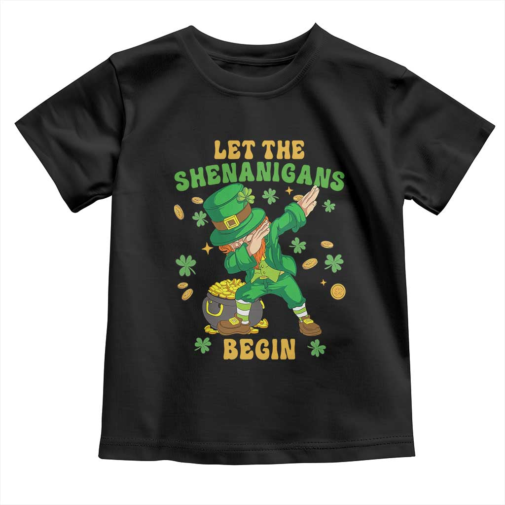 Funny St Patricks Day Toddler T Shirt Let The Shenanigans Begin Dabbing Leprechaun TS02 Black Print Your Wear