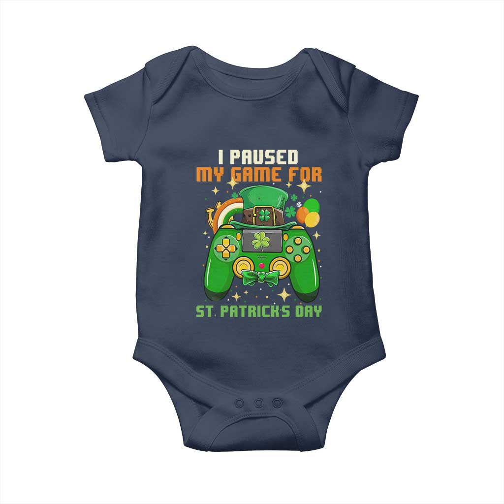 Funny Gamer I Paused My Game For St Patricks Day Baby Onesie Gaming Video Game Lover TS02 Navy Print Your Wear