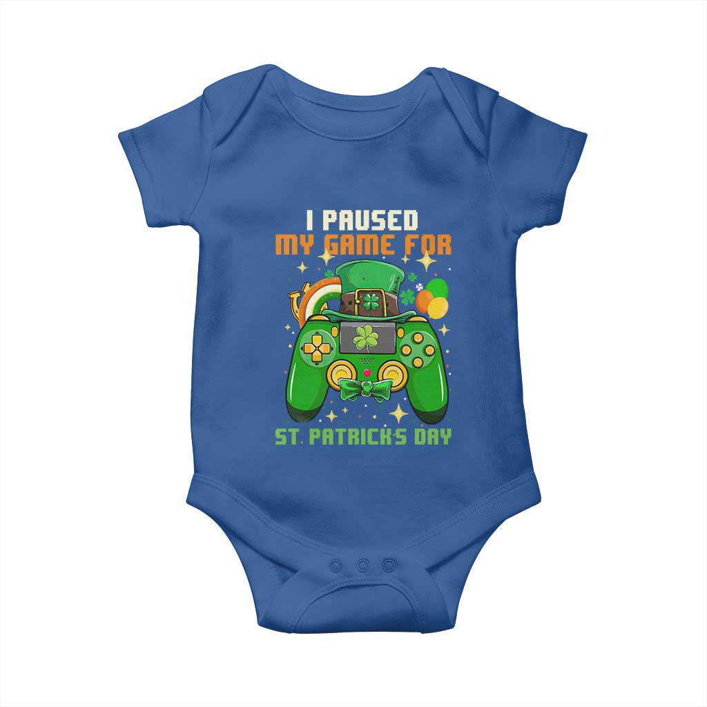 Funny Gamer I Paused My Game For St Patricks Day Baby Onesie Gaming Video Game Lover TS02 Royal Blue Print Your Wear