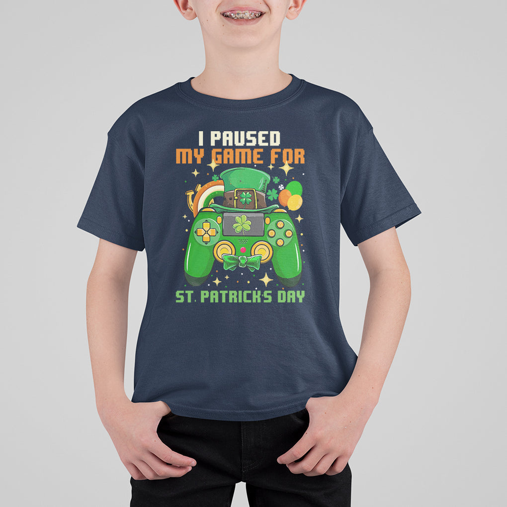 Funny Gamer I Paused My Game For St. Patrick's Day T Shirt For Kid Gaming Video Game Lover TS02 Navy Printyourwear