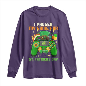 Funny Gamer I Paused My Game For St Patricks Day Long Sleeve Shirt Gaming Video Game Lover TS02 Purple Print Your Wear