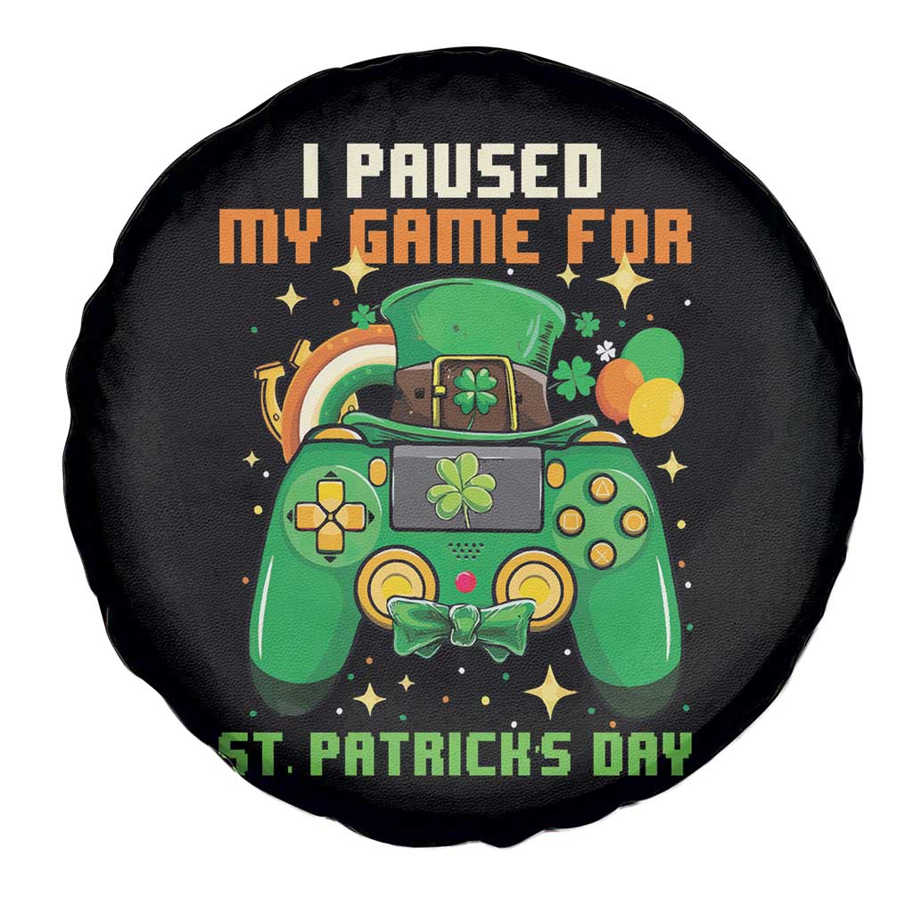 Funny Gamer I Paused My Game For St Patricks Day Spare Tire Cover Gaming Video Game Lover TS02 Print Your Wear