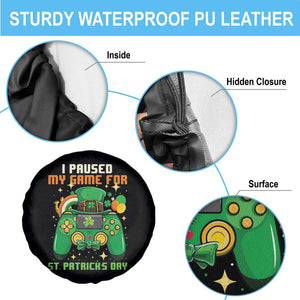 Funny Gamer I Paused My Game For St Patricks Day Spare Tire Cover Gaming Video Game Lover TS02 Print Your Wear