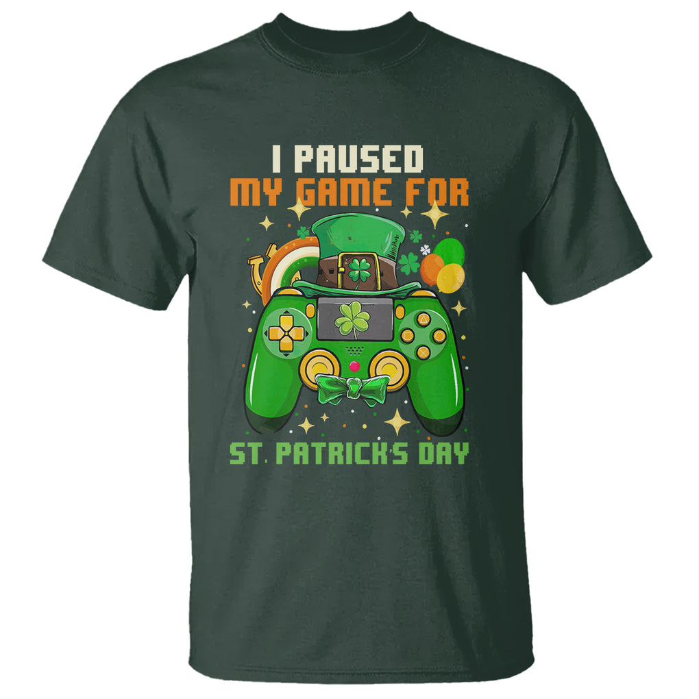 Funny Gamer I Paused My Game For St. Patrick's Day T Shirt Gaming Video Game Lover TS02 Dark Forest Green Printyourwear
