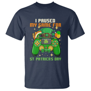 Funny Gamer I Paused My Game For St. Patrick's Day T Shirt Gaming Video Game Lover TS02 Navy Printyourwear