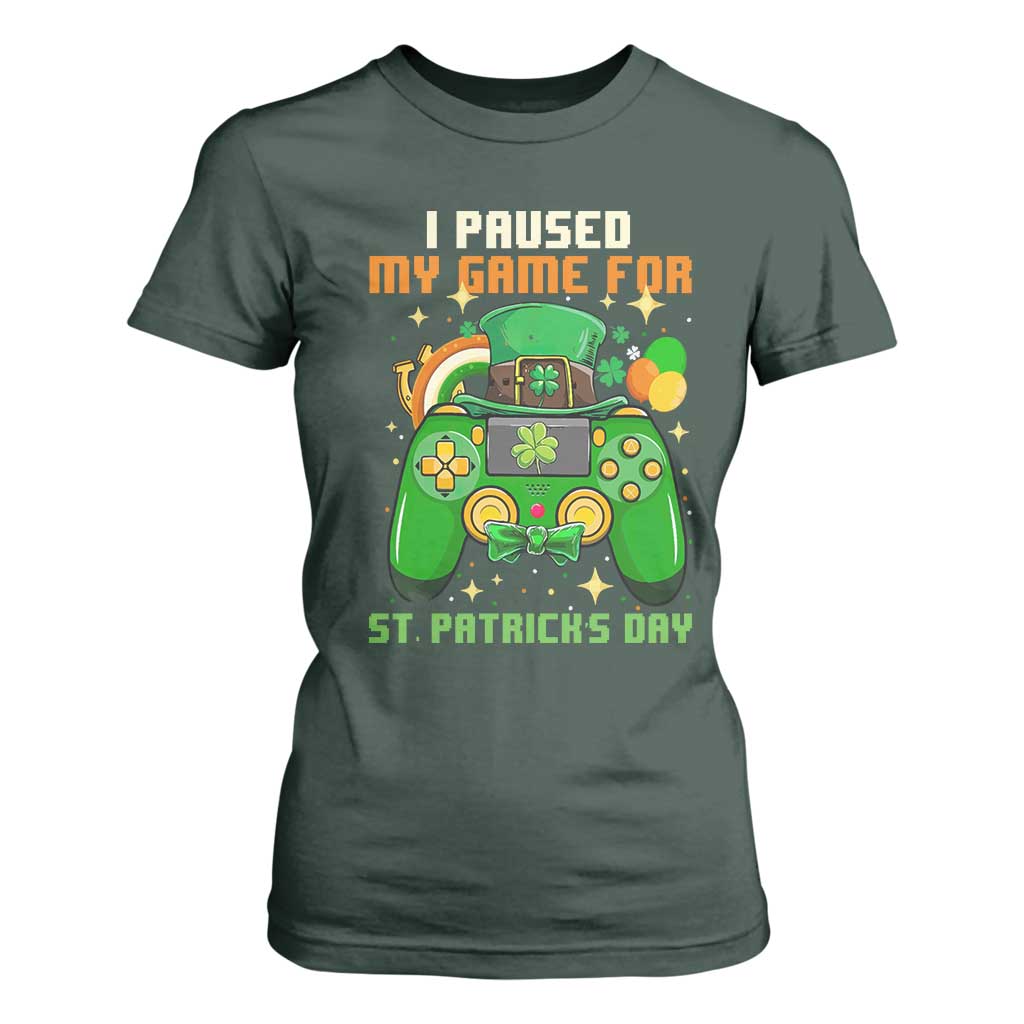 Funny Gamer I Paused My Game For St Patricks Day T Shirt For Women Gaming Video Game Lover TS02 Dark Forest Green Print Your Wear
