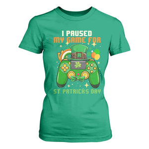 Funny Gamer I Paused My Game For St Patricks Day T Shirt For Women Gaming Video Game Lover TS02 Irish Green Print Your Wear