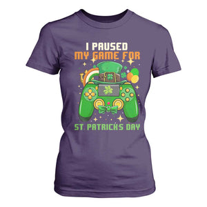 Funny Gamer I Paused My Game For St Patricks Day T Shirt For Women Gaming Video Game Lover TS02 Purple Print Your Wear