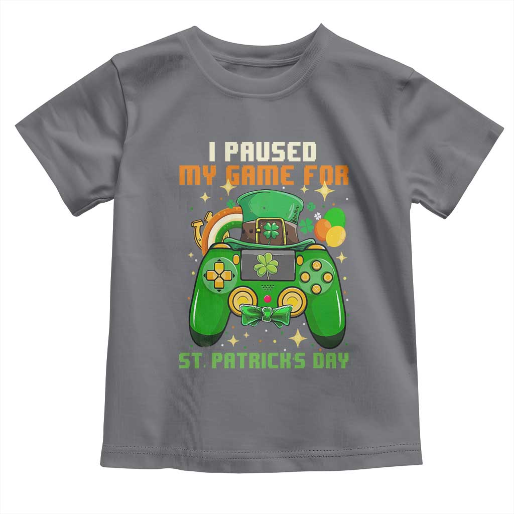 Funny Gamer I Paused My Game For St Patricks Day Toddler T Shirt Gaming Video Game Lover TS02 Charcoal Print Your Wear