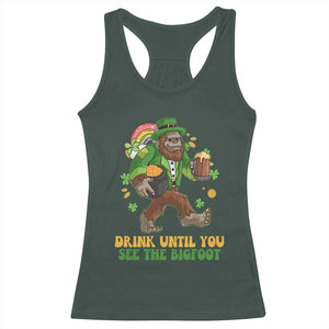 Funny St Patricks Sasquatch Racerback Tank Top Drink Until You See The Bigfoot Drinking Squad TS02 Dark Forest Green Print Your Wear