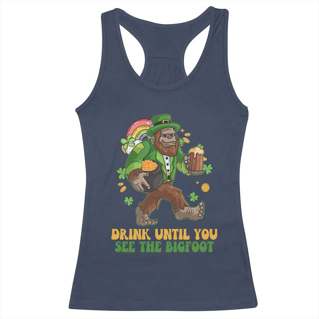 Funny St Patricks Sasquatch Racerback Tank Top Drink Until You See The Bigfoot Drinking Squad TS02 Navy Print Your Wear