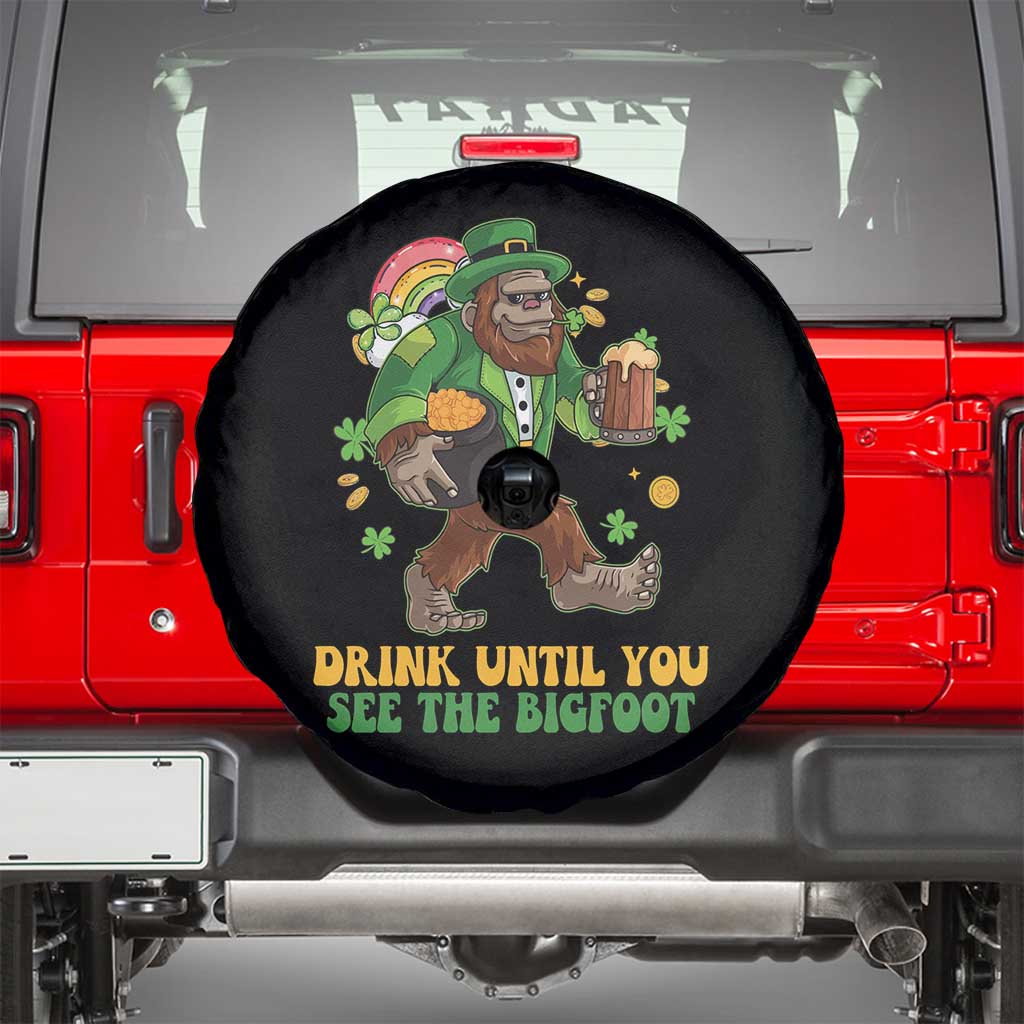 Funny St Patricks Sasquatch Spare Tire Cover Drink Until You See The Bigfoot Drinking Squad TS02 Black Print Your Wear