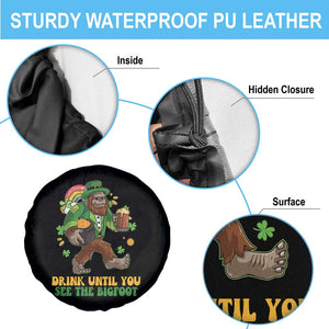 Funny St Patricks Sasquatch Spare Tire Cover Drink Until You See The Bigfoot Drinking Squad TS02 Print Your Wear
