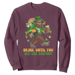 Funny St. Patricks Sasquatch Sweatshirt Drink Until You See The Bigfoot Drinking Squad TS02 Maroon Printyourwear