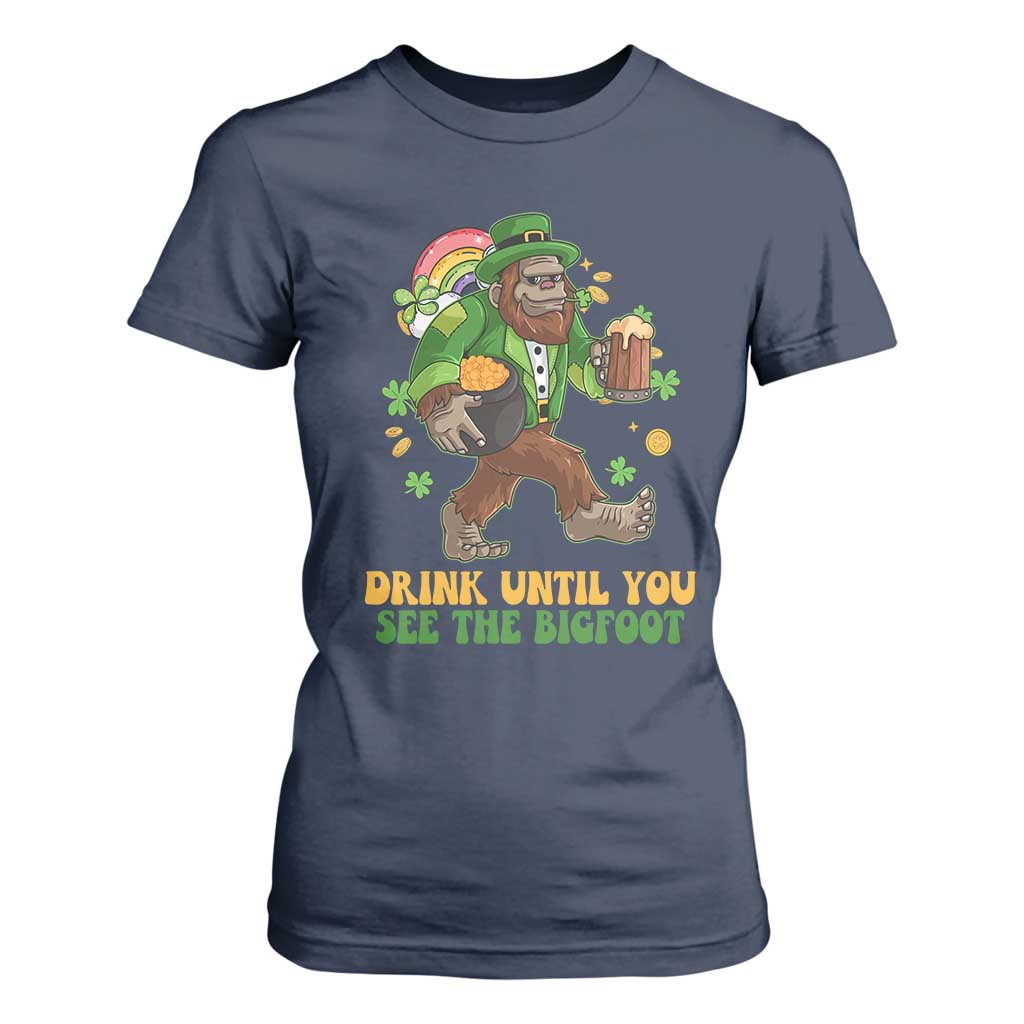 Funny St Patricks Sasquatch T Shirt For Women Drink Until You See The Bigfoot Drinking Squad TS02 Navy Print Your Wear