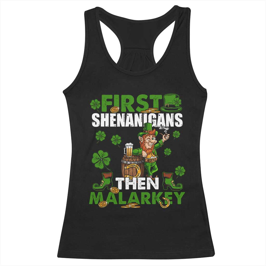 Funny St Patricks Day Racerback Tank Top First Shenanigans Then Malarkey Drinking Leprechaun TS02 Black Print Your Wear