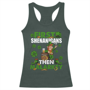 Funny St Patricks Day Racerback Tank Top First Shenanigans Then Malarkey Drinking Leprechaun TS02 Dark Forest Green Print Your Wear