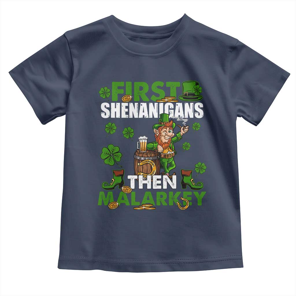 Funny St Patricks Day Toddler T Shirt First Shenanigans Then Malarkey Drinking Leprechaun TS02 Navy Print Your Wear