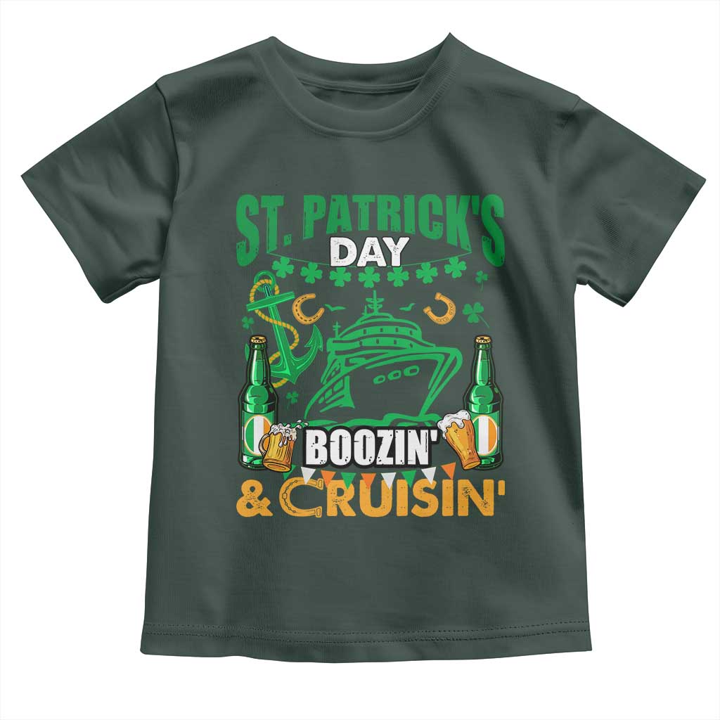 Funny St Patricks Cruise Toddler T Shirt Boozin' Cruisin' Drinking Squad Family Group Matching TS02 Dark Forest Green Print Your Wear