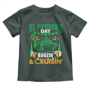 Funny St Patricks Cruise Toddler T Shirt Boozin' Cruisin' Drinking Squad Family Group Matching TS02 Dark Forest Green Print Your Wear