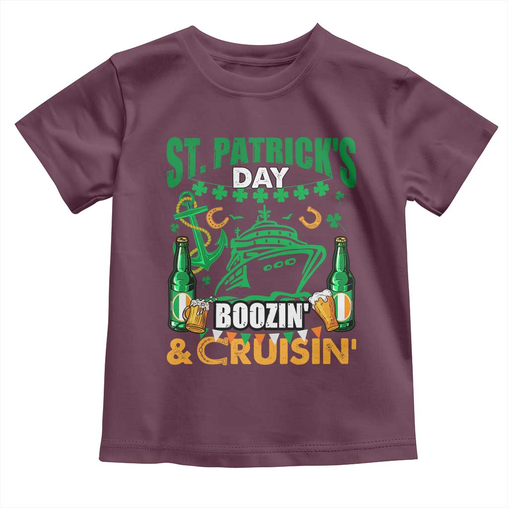 Funny St Patricks Cruise Toddler T Shirt Boozin' Cruisin' Drinking Squad Family Group Matching TS02 Maroon Print Your Wear