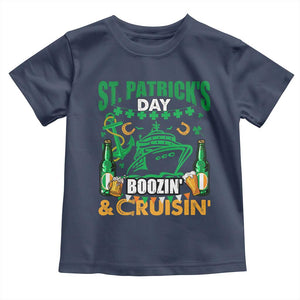 Funny St Patricks Cruise Toddler T Shirt Boozin' Cruisin' Drinking Squad Family Group Matching TS02 Navy Print Your Wear
