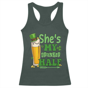 Funny St Patricks Day Drinking Couple Matching Racerback Tank Top She's My Drunker Half TS02 Dark Forest Green Print Your Wear