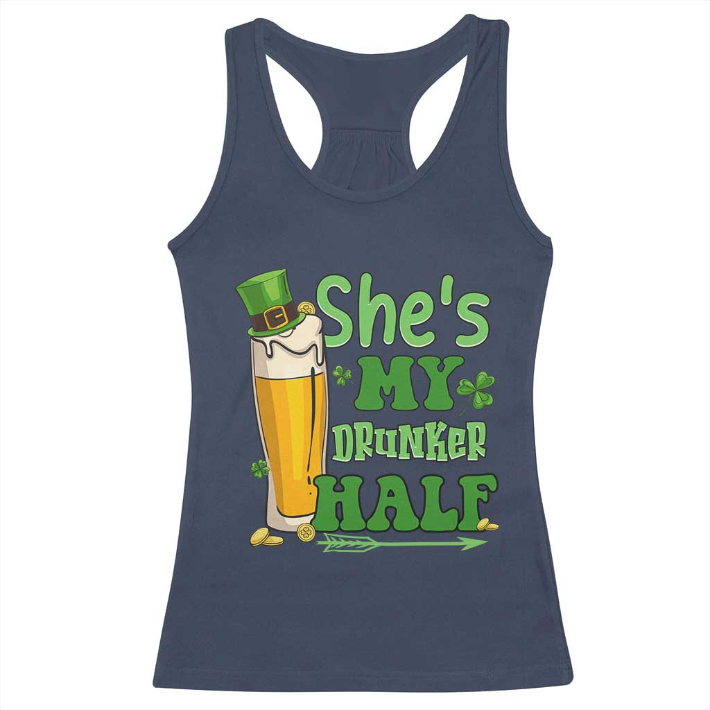 Funny St Patricks Day Drinking Couple Matching Racerback Tank Top She's My Drunker Half TS02 Navy Print Your Wear