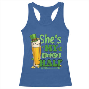 Funny St Patricks Day Drinking Couple Matching Racerback Tank Top She's My Drunker Half TS02 Royal Blue Print Your Wear