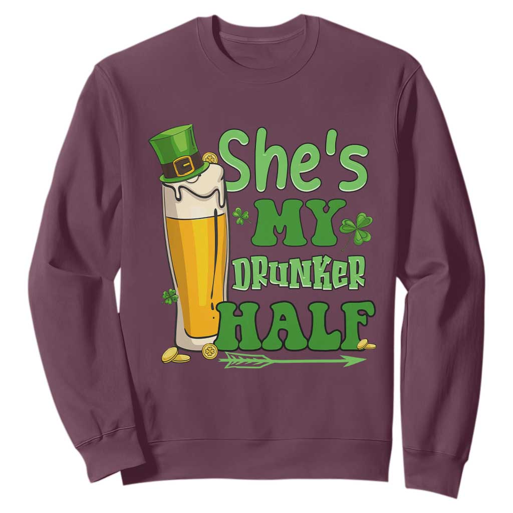 Funny St. Patricks Day Drinking Couple Matching Sweatshirt She's My Drunker Half TS02 Maroon Printyourwear