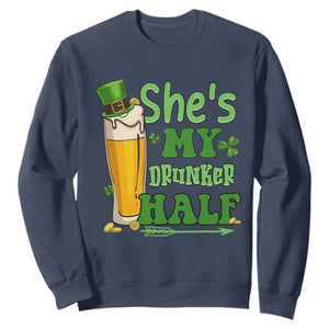 Funny St. Patricks Day Drinking Couple Matching Sweatshirt She's My Drunker Half TS02 Navy Printyourwear