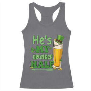 Funny St Patricks Day Drinking Couple Matching Racerback Tank Top He's My Drunker Half TS02 Charcoal Print Your Wear