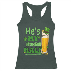 Funny St Patricks Day Drinking Couple Matching Racerback Tank Top He's My Drunker Half TS02 Dark Forest Green Print Your Wear