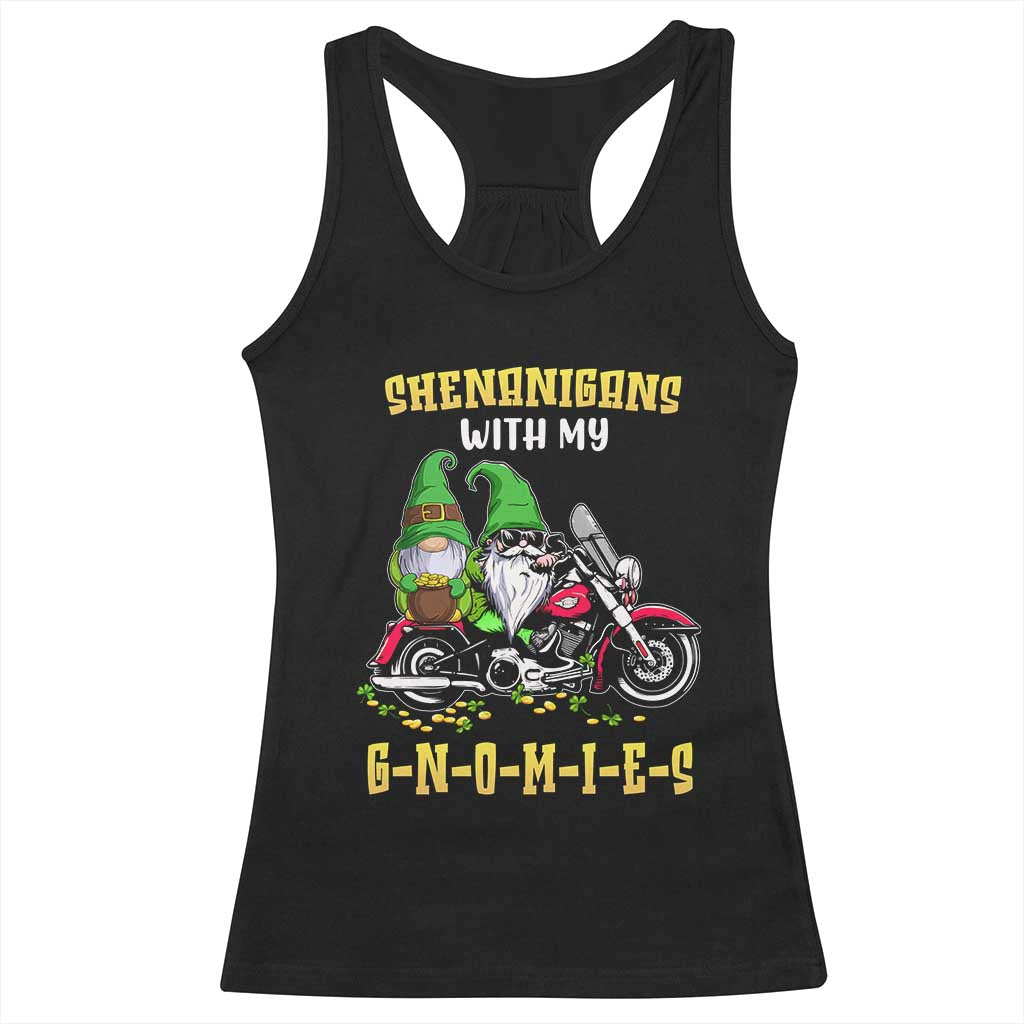 Funny St Patricks Day Gnome Racerback Tank Top Shenanigans With My Gnomies Motorbike Rider TS02 Black Print Your Wear
