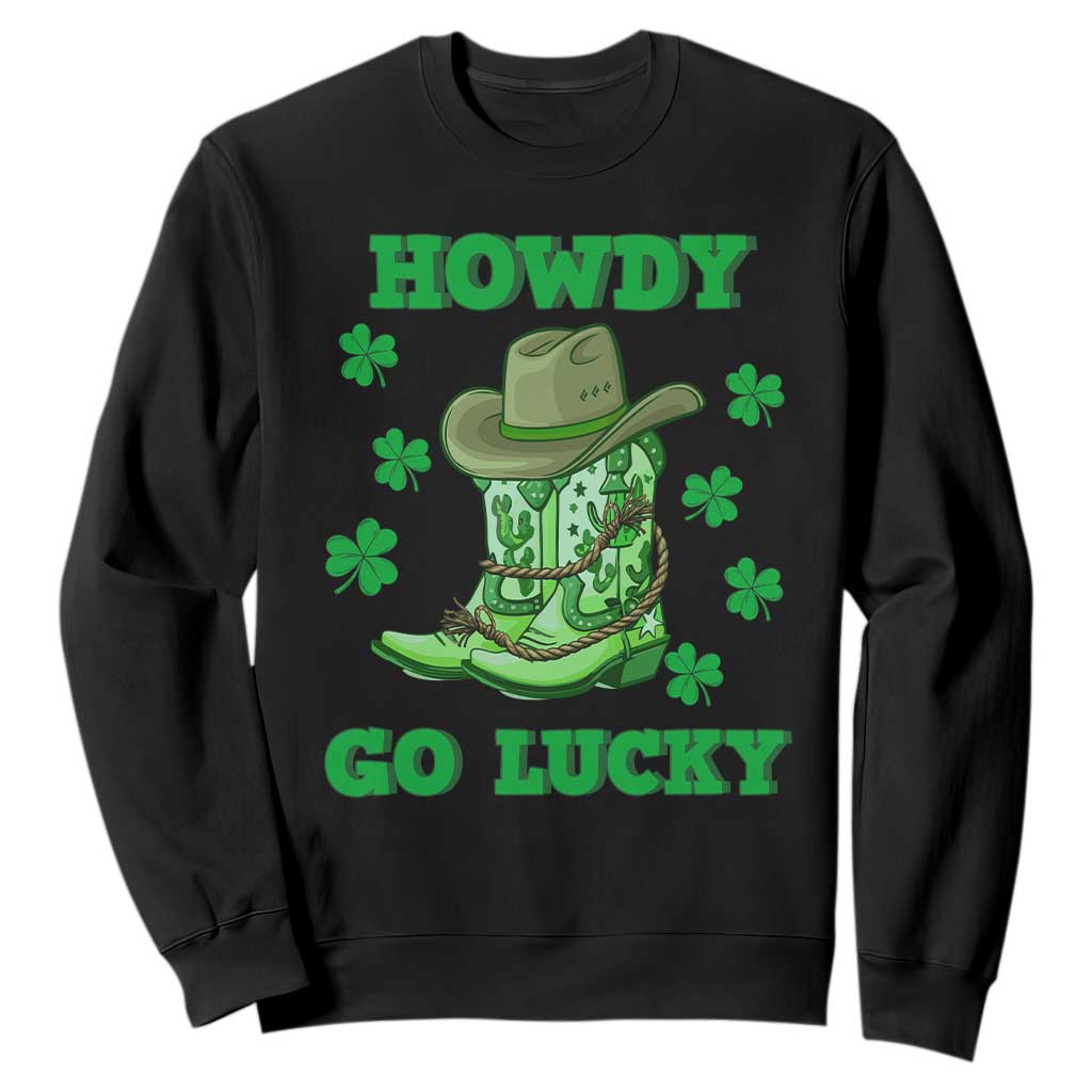 Funny St. Patricks Cowboy Sweatshirt Howdy Go Lucky Boots Retro Irish Western TS02 Black Printyourwear