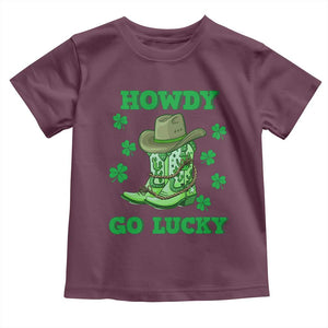 Funny St Patricks Cowboy Toddler T Shirt Howdy Go Lucky Boots Retro Irish Western TS02 Maroon Print Your Wear