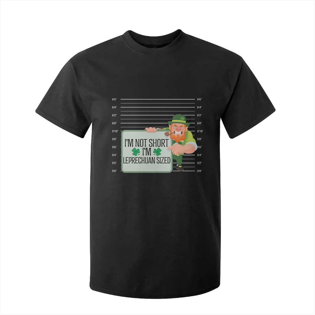 Funny St Patricks Day T Shirt For Kid I'm Not Short I'm Leprechaun Sized Mugshot TS02 Black Print Your Wear