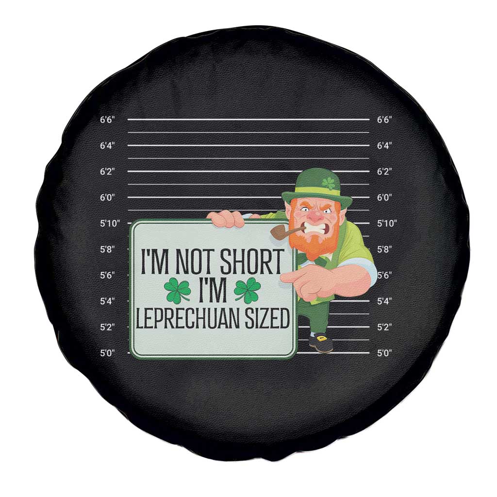Funny St Patricks Day Spare Tire Cover I'm Not Short I'm Leprechaun Sized Mugshot TS02 Print Your Wear