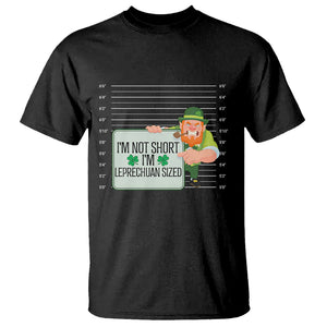 Funny St. Patricks Day T Shirt I'm Not Short I'm Leprechaun Sized Mugshot TS02 Black Printyourwear