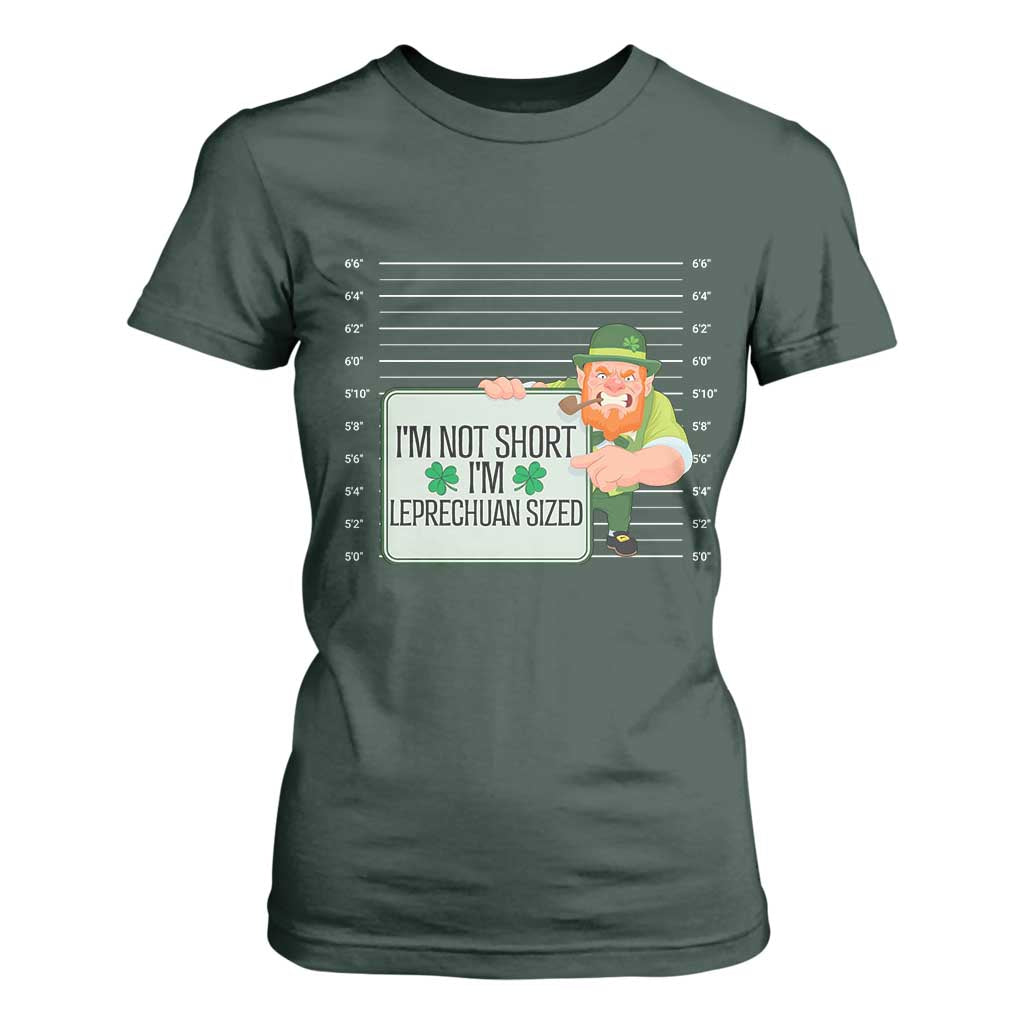 Funny St Patricks Day T Shirt For Women I'm Not Short I'm Leprechaun Sized Mugshot TS02 Dark Forest Green Print Your Wear